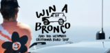 Win A New 2023 Bronco and Ultimate California Trip