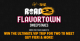 Win a trip to Flavortown and meet and greet with Guy Fieri plus more!