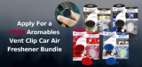 FREE Aromables Vent Clip Car Air Freshener Bundle!