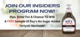  FREE Sample Of Ray’s No Sugar Added Teriyaki Marinade!